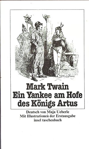 Imagen de archivo de Ein Yankee am Hofe des Knigs Artus. a la venta por Antiquariat Wortschatz