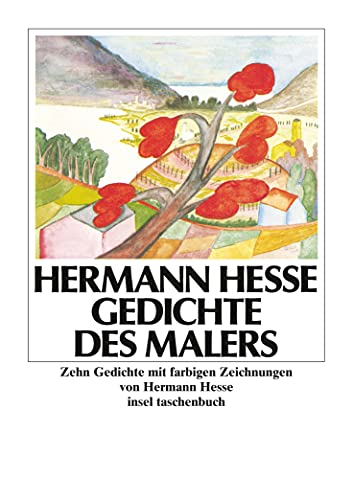 9783458325932: Gedichte des Malers: Zehn Gedichte mit farbigen Zeichnungen von Hermann Hesse: 893