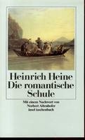 Die Romantische Schule (9783458326106) by Heinrich Heine; Insel Verlag