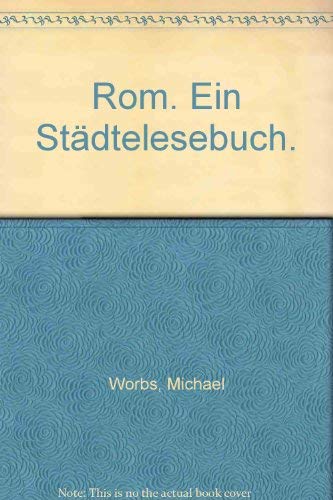 Rom: Ein Städtelesebuch. Herausgegeben von Michael Worbs (insel taschenbuch) - Worbs, Michael