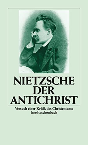 Der Antichrist : Versuch einer Kritik des Christentums. Insel-Taschenbuch ; 947 - NIETZSCHE, Friedrich