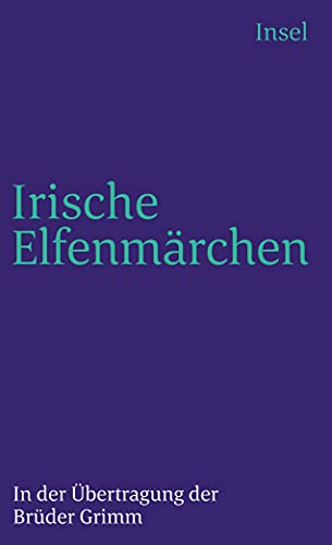 Beispielbild fr Irische Elfenmärchen (insel taschenbuch) [Taschenbuch] von Grimm, Jacob zum Verkauf von Nietzsche-Buchhandlung OHG