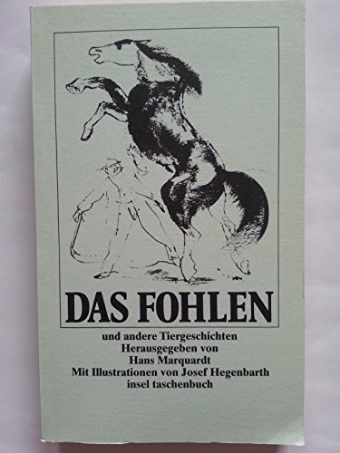 Stock image for DAS FOHLEN und andere Tiergeschichten -mit Illustrationen von Joseph Hegenbarth for sale by Harle-Buch, Kallbach