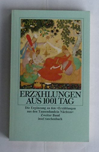 Erzählungen aus Tausendundein Tag : verm. um andere morgenländ. Geschichten ; [d. Erg. zu d. "Erz...