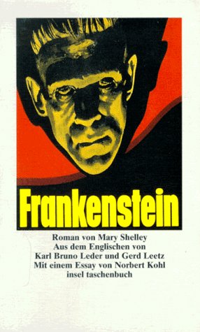 Frankenstein oder der moderne Prometheus. Aus d. Engl. von Karl Bruno Leder u. Gerd Leetz. Mit e. Essay u.e. Bibliogr. von Norbert Kohl / Insel-Taschenbuch; 1030 - Shelley, Mary