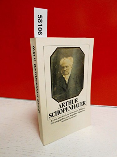 Stock image for Arthur Schopenhauer. Leben und Werk in Texten und Bildern. for sale by medimops