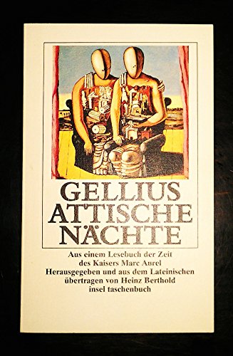 9783458327790: Attische Nchte. Ein Lesebuch aus der Zeit des Kaisers Marc Aurel