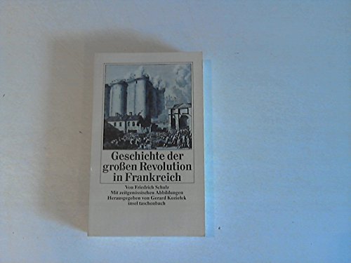 Geschichte der grossen Revolution in Frankreich - Herausgegeben und mit einem Nachwort von Gerard...
