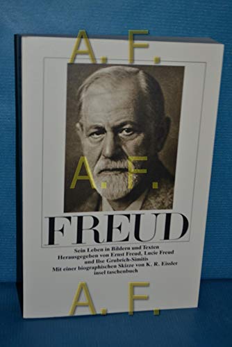 Sigmund Freud : sein Leben in Bildern und Texten. hrsg. von Ernst Freud . Mit e. biograph. Skizze von K. R. Eissler. Gestaltet von Willy Fleckhaus / Insel-Taschenbuch ; 1133 - Freud, Ernst L. (Herausgeber)