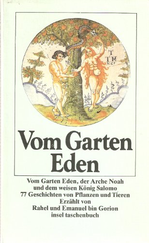 Stock image for Vom Garten Eden, der Arche Noah und dem weisen Knig Salomo. 77 Geschichten von Pflanzen und Tieren, it 1189 / 1. Auflage for sale by Hylaila - Online-Antiquariat