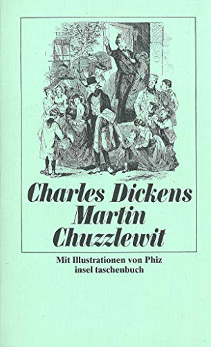 Stock image for Martin Chuzzlewit. Mit Illustrationen von Phiz. it 1233 / 1. Auflage for sale by Hylaila - Online-Antiquariat