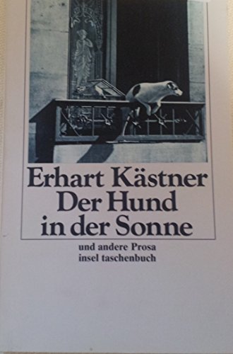 Beispielbild fr Der Hund in der Sonne und andere Prosa: Herausgegeben und mit einem Nachwort von Heinrich Gremmels (insel taschenbuch) zum Verkauf von Versandantiquariat Felix Mcke