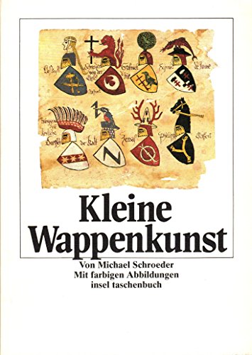 Kleine Wappenkunst (Insel Taschenbuch) (German Edition) (9783458329817) by Schroeder, Michael