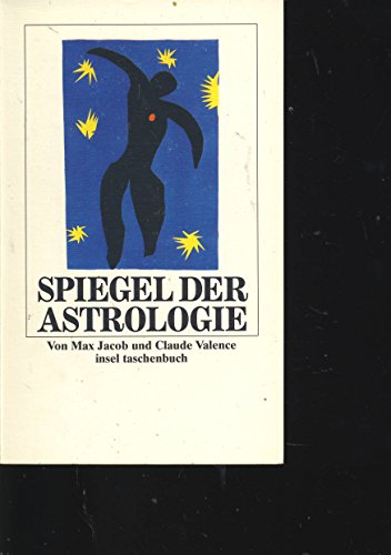 SPIEGEL DER ASTROLOGIE. - Jacob, Max; Valence, Claude; ;