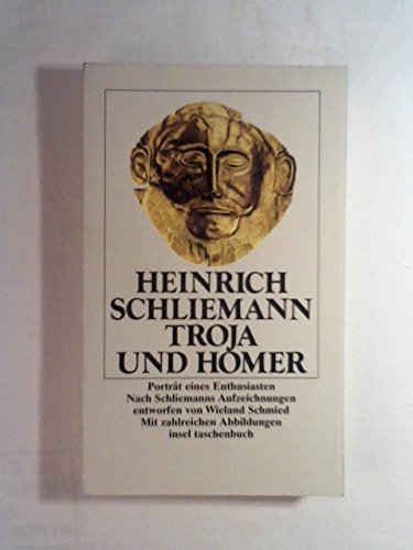 Stock image for Troja und Homer. Portrt eines Enthusiasten. Nach Schliemanns Aufzeichnungen entworfen for sale by Gerald Wollermann