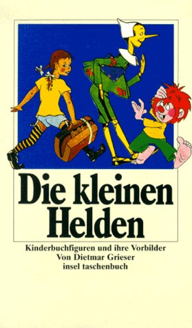 Imagen de archivo de Die kleinen Helden. Kinderbuchfiguren und ihre Vorbilder. Insel TB 1313 a la venta por Hylaila - Online-Antiquariat