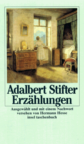 Erzählungen. Ausgew. und mit einem Nachw. vers. von Hermann Hesse / Insel-Taschenbuch ; 1314. - Stifter, Adalbert