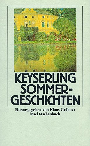 Sommergeschichten: Und andere Erzählungen (Insel-Taschenbücher) - Gräbner, Klaus und von Keyserling Eduard
