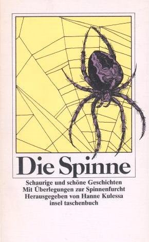 Imagen de archivo de Die Spinne. Schaurige und schne Geschichten. Mit berlegungen zur Spinnenfurcht. it 1338. a la venta por Antiquariat Renate Wolf-Kurz M.A.