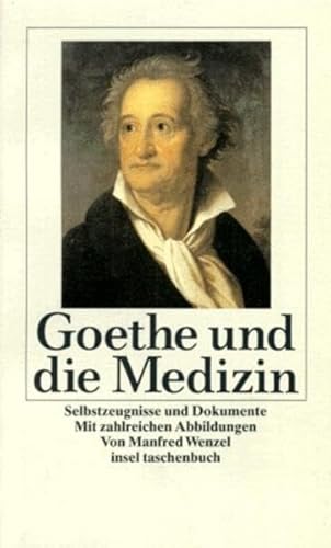 Beispielbild fr Goethe und die Medizin zum Verkauf von medimops