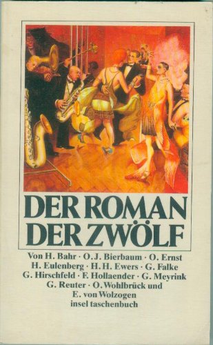 Imagen de archivo de Der Roman der Zwlf. Ein literarischer Scherz aus dem Jahre 1909 verfasst von Hermann Bahr u.a. it 1358 a la venta por Hylaila - Online-Antiquariat