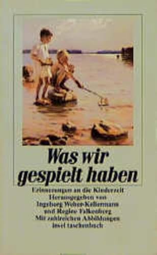 Stock image for Was wir gespielt haben - Erinnerungen an die Kinderzeit for sale by Sammlerantiquariat