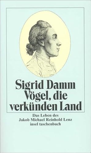 9783458330998: Vgel, die verknden Land: Das Leben des Jakob Michael Reinhold Lenz