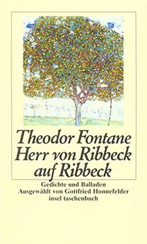 Herr von Ribbeck auf Ribbeck. Gedichte und Balladen. (9783458331469) by Fontane, Theodor; Honnefelder, Gottfried