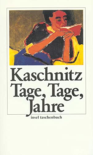 Tage, Tage, Jahre. Aufzeichnungen. (9783458331537) by Marie Luise Kaschnitz