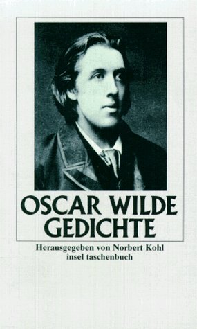 Gedichte. (9783458331551) by Wilde, Oscar; Kohl, Norbert