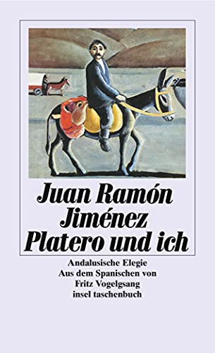 Beispielbild fr Platero und ich: Andalusische Elegie (insel taschenbuch)1. November 1992 von Juan Ram n Jim nez und Fritz Vogelgsang zum Verkauf von Nietzsche-Buchhandlung OHG