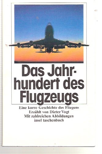 Stock image for Das Jahrhundert des Flugzeugs. Eine kurze Geschichte des Fliegens. for sale by Antiquariat & Verlag Jenior