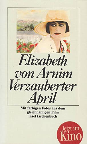 Verzauberter April. Roman. Mit farbigen Fotos aus dem gleichnamigen Film. Aus dem Englischen von Adelheid Dormagen. Originaltitel: 1922 (The Enchanted April). - (=Insel-Taschenbuch, it 1538). - Arnim, Elizabeth von