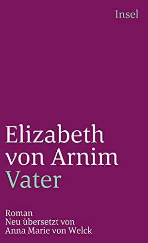 Vater: Roman - Arnim, Elizabeth von