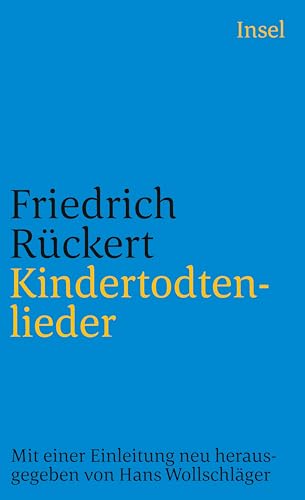9783458332459: Kindertodtenlieder: Mit einer Einleitung neu herausgegeben von Hans Wollschlger: 1545