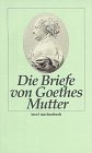Beispielbild fr Die Briefe von Goethes Mutter. von Goethe, Catharina E.; K ster, Albert zum Verkauf von Nietzsche-Buchhandlung OHG