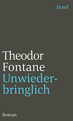 Unwiederbringlich. Roman. Zu dieser Ausgabe. - (=Insel-Taschenbuch, it 1593). - Fontane, Theodor