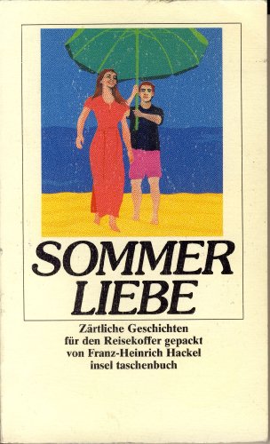 9783458332961: Sommerliebe: Zrtliche Geschichten fr den Reisekoffer gepackt