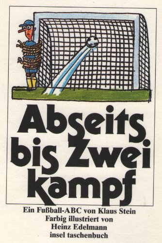Abseits bis Zweikampf. Ein Fußball-ABC. it 1630
