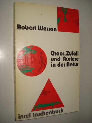 Chaos, Zufall und Auslese in der Natur. Robert Wesson. Aus dem Amerikan. von Peter Gillhofer, Ins...