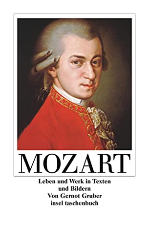 Imagen de archivo de Mozart: Leben und Werk in Texten und Bildern (insel taschenbuch) [Taschenbuch] a la venta por Nietzsche-Buchhandlung OHG