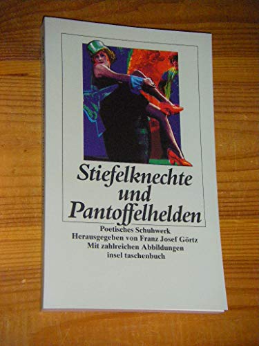 Stiefelknechte und Pantoffelhelden., Poetisches Schuhwerk.