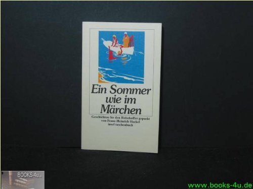 Beispielbild fr Ein Sommer wie im Mrchen: Geschichten fr den Reisekoffer gepackt von Franz-Heinrich Hackel (insel taschenbuch) zum Verkauf von Gabis Bcherlager