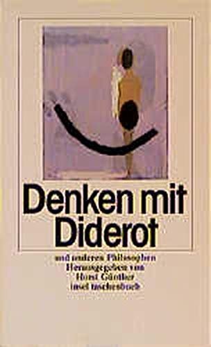 Stock image for Denken mit Diderot und anderen Philosophen (Taschenbuch) von Horst Günther (Herausgeber), Giovanbatista Bracelli (Illustrator) for sale by Nietzsche-Buchhandlung OHG