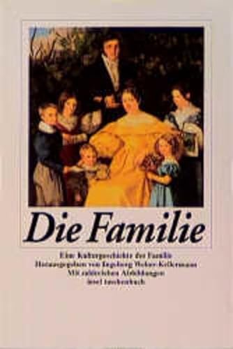 9783458335399: Die Familie: Eine Kulturgeschichte der Familie (Insel Taschenbuch)
