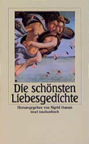 Imagen de archivo de Die sch nsten Liebesgedichte (insel taschenbuch) (Taschenbuch) von Sigrid Damm (Herausgeber) a la venta por Nietzsche-Buchhandlung OHG