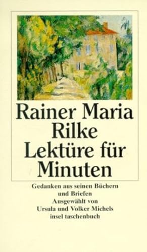 Beispielbild fr Lektüre für Minuten: Gedanken aus seinen Büchern und Briefen (insel taschenbuch) zum Verkauf von Nietzsche-Buchhandlung OHG