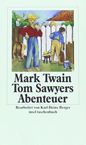 Stock image for Mark Twains Abenteuer in fünf Bänden: Band 1: Tom Sawyers Abenteuer (insel taschenbuch) von Norbert Kohl, Mark Twain, True W. Williams und Angelika Beck von Insel Verlag (17. Dezember 1996) for sale by Nietzsche-Buchhandlung OHG