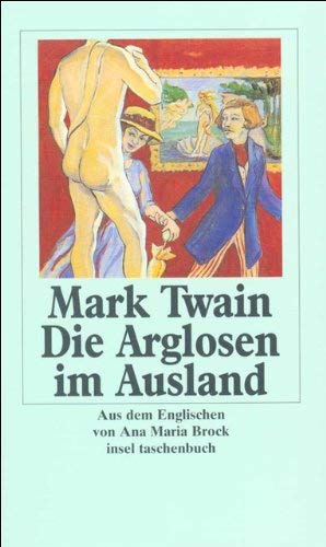 Mark Twains Abenteuer in fünf Bänden: Band 4: Die Arglosen im Ausland (insel taschenbuch)