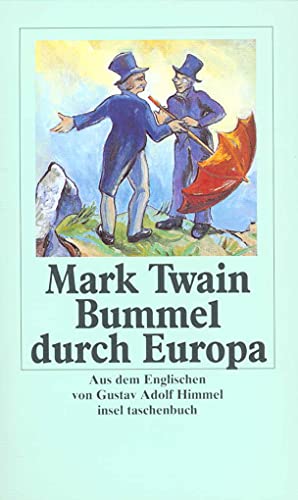 Beispielbild für Mark Twains Abenteuer in fünf Bänden: Band 5: Bummel durch Europa: Mit einem Anhang mit Nachwort, Zeittafel und Bibliographie: BD 5 (insel taschenbuch) zum Verkauf von medimops